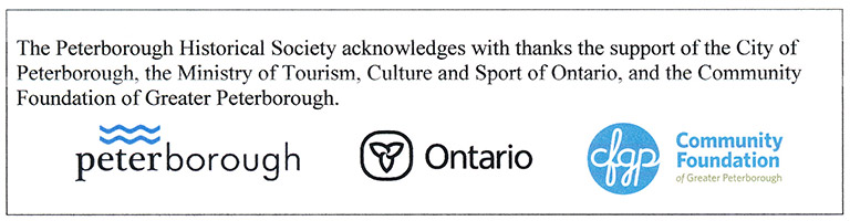PHS acknowledges with thanks the support of the City of Peterborough, the Ministry of Tourism, Culture & Sport of Ontario, and the Communicy Foundation of Greater Peterborough
