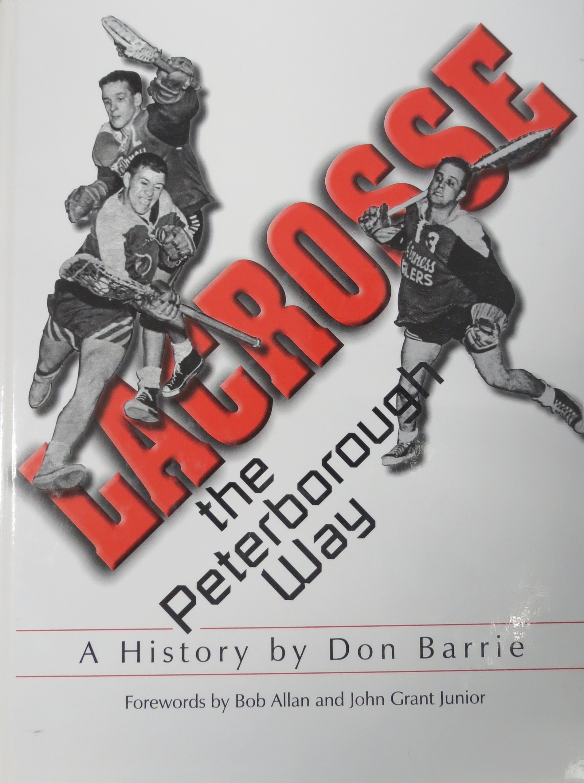 The History of Lacrosse in Peterborough Peterborough Historical Society